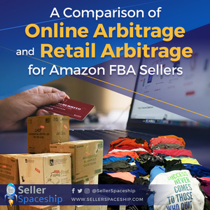 A Comparison of Online Arbitrage and Retail Arbitrage for Amazon FBA Sellers - Online Arbitrage - Sellerspaceship.com
