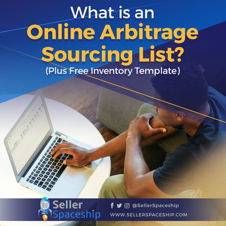 What is an Online Arbitrage Sourcing List Plus Free Inventory Template What is an Online Arbitrage Sourcing List Plus Free Inventory Template - Online Arbitrage - Sellerspaceship.com