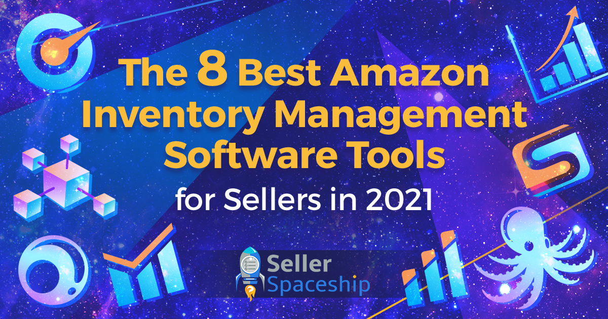 Best Amazon Inventory Management Software for Sellers in 2021 Best Amazon Inventory Management Software for Sellers in 2021