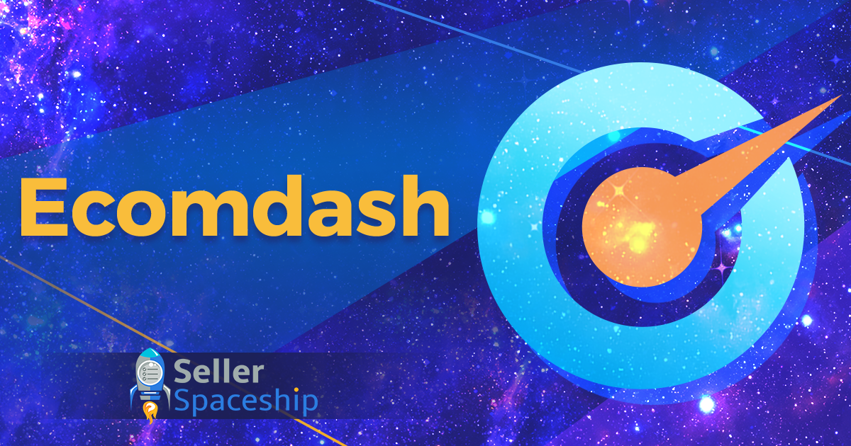Ecomdash Review - Seller Spaceship Ecomdash Review: Best Amazon Inventory Management Software - Seller Spaceship
