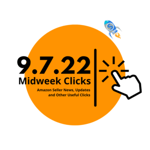 9.7.22 Midweek Clicks: New Amazon SQP Reports, Q4 Product Ideas, Green Hydrogen, and more…