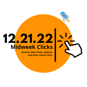 12.21.22 Midweek Clicks: Amazon Returns at Staples, Getting Ungated on Amazon, Vital 2023 Sales Tax Info, Tech Predictions for 2023, and more…