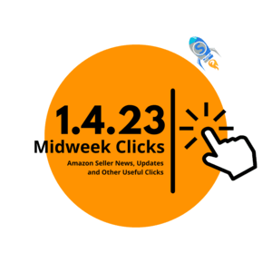 1.4.23 Midweek Clicks: INFORM Consumer Act, MCF Fees, Economists outlook, 2023 Seller Calendar, and more…
