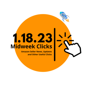 1.18.23 Midweek Clicks: New FBM Overages, Buy with Prime Expansion, Shopper Behaivor, A-Z Claim, and more…